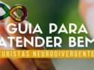 Guia para Atender Bem Turistas Neurodivergentes do Ministério do Turismo